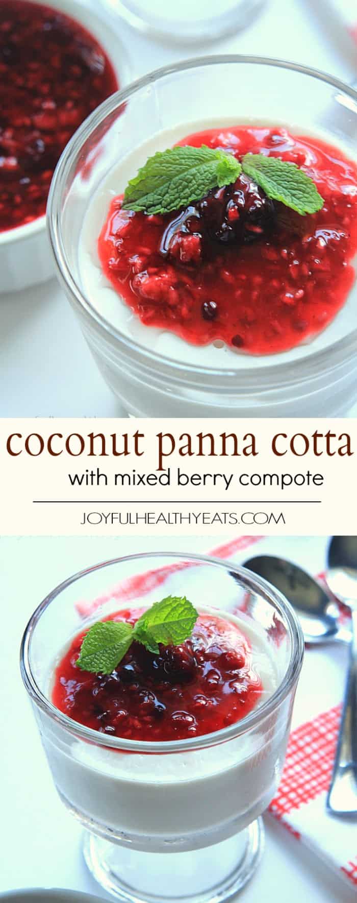 Creamy custard-like Coconut Panna Cotta topped with a tart Raspberry Blackberry Compote, it's an incredible dessert that you won't feel guilty eating! | joyfulhealthyeats.com #paleo #glutenfree Pinterest拼贴椰子意式奶冻与混合浆果果盘食谱