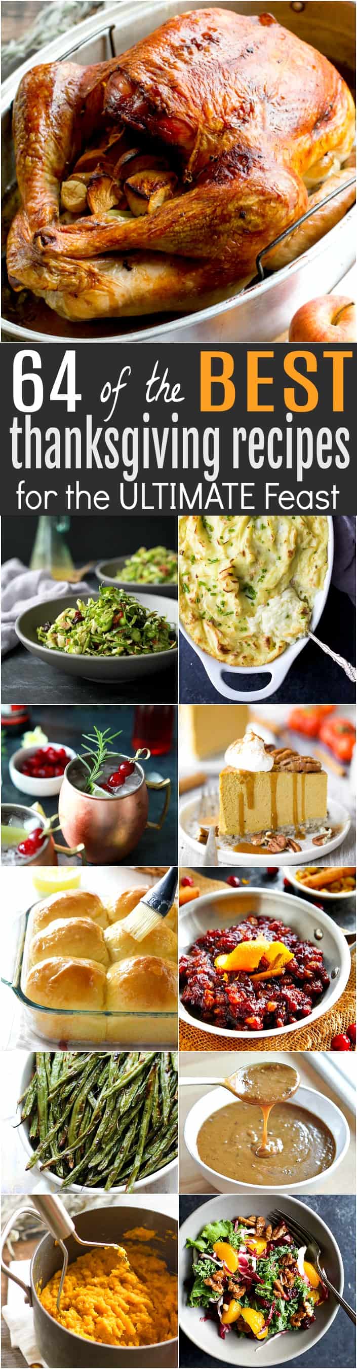 64 of the BEST Thanksgiving Recipes to ensure you have the ULTIMATE and most flavorful Turkey Day feast around! From how to brine a turkey, to holiday cocktails, healthy side dishes, homemade rolls and sweet desserts - everything you need!